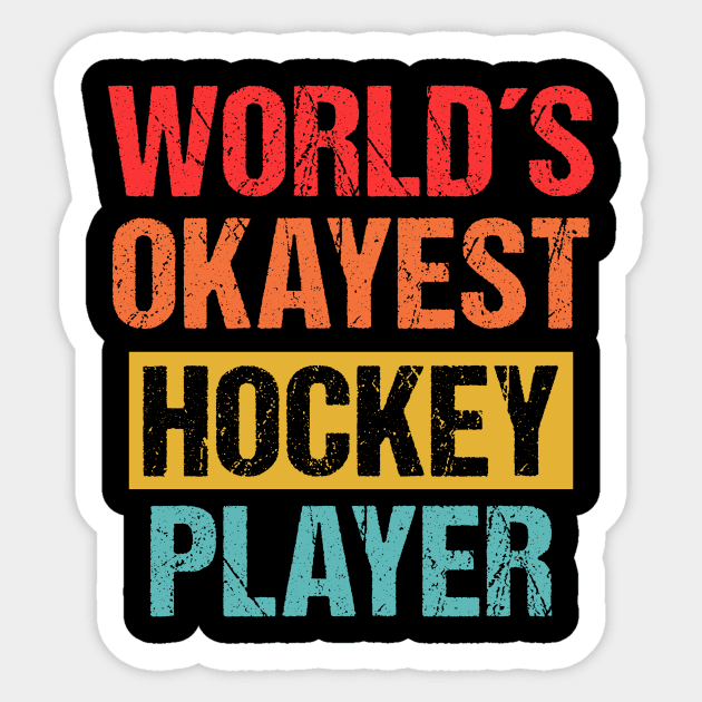 World's Okayest Hockey Player | Funny Sports Tee Sticker by Indigo Lake